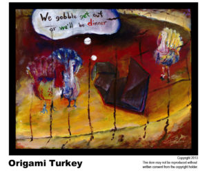 Turkey - REMAKES ONLY. #64 Acrylic on Stretched Canvas.  Gay Merrill Gross - 16 x 20 in.